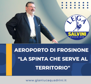 Aeroporto civile di Frosinone – “La spinta che serve per il rilancio del nostro territorio” - Gianluca Quadrini, Presidente del Gruppo Provinciale della Lega sostiene ancora una volta la realizzazione del progetto.