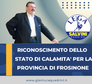 Maltempo – Richiesto lo stato di calamità da parte della Regione – Gianluca Quadrini, Presidente del Gruppo Provinciale di Frosinone della Lega, chiede che venga riconosciuto con la massima urgenza.