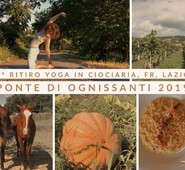  Ponte di ognissanti 2019: è tempo del 4° Ritiro Yoga in Ciociaria. Con il patrocinio dell'ente montano e della Fondazione Cicerone